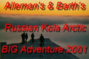 Come and Join Lukas Alleman and Barth on their Epic Mid-Winter Trip to the Russian Kola Peninsula - December2000/January2001 - During the Polar Night!